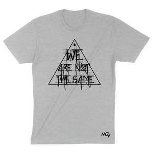 "We Are Not The Same" MOv T-Shirt (GRAY)